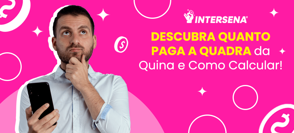 Quanto paga a quadra da Quina? Veja como estimar!